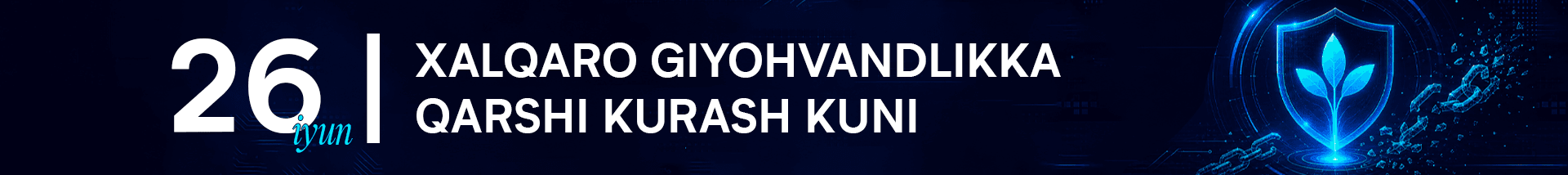 26 iyun - Xalqaro giyohvandlikka qarshi kurash kuni