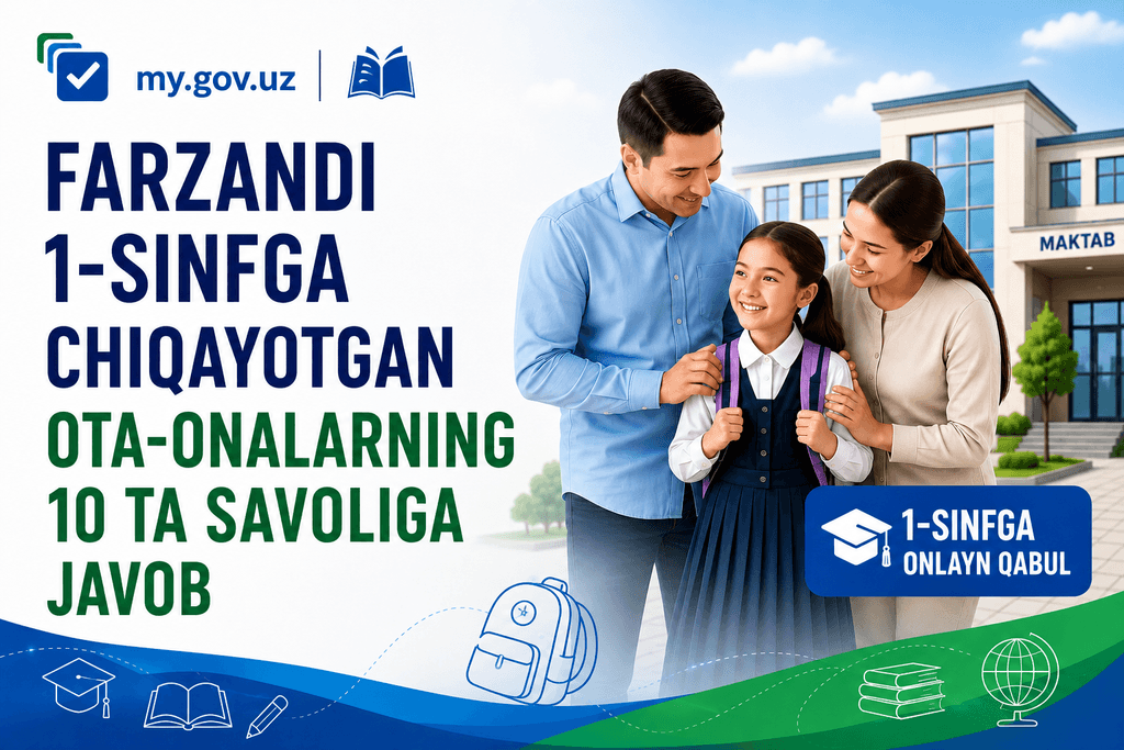 Farzandingiz 1-sinfga chiqadimi? Onlayn qabulga doir eng muhim savollarga javob!
